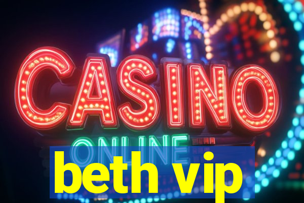 beth vip